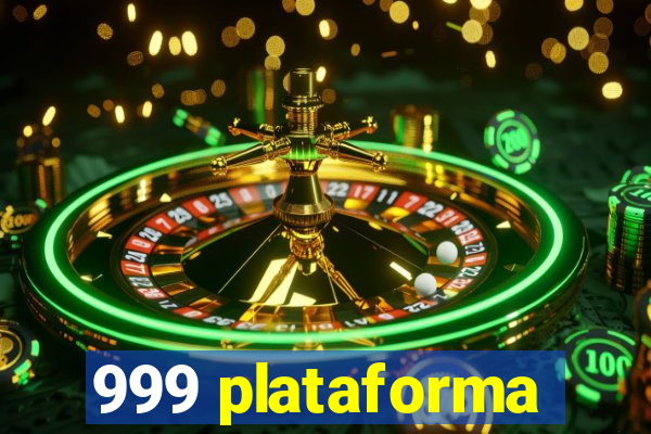 999 plataforma